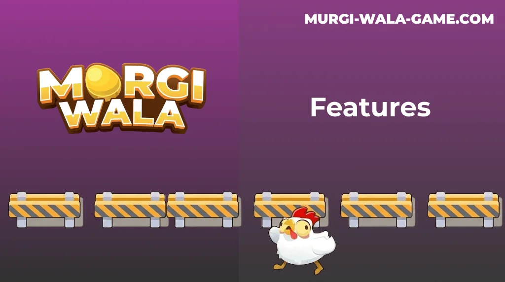 Murgi Wala Game Features Murgi Wala Game Features